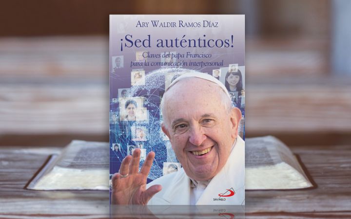 «¡Sed auténticos!», en un libro la comunicación al estilo del Papa Francisco
