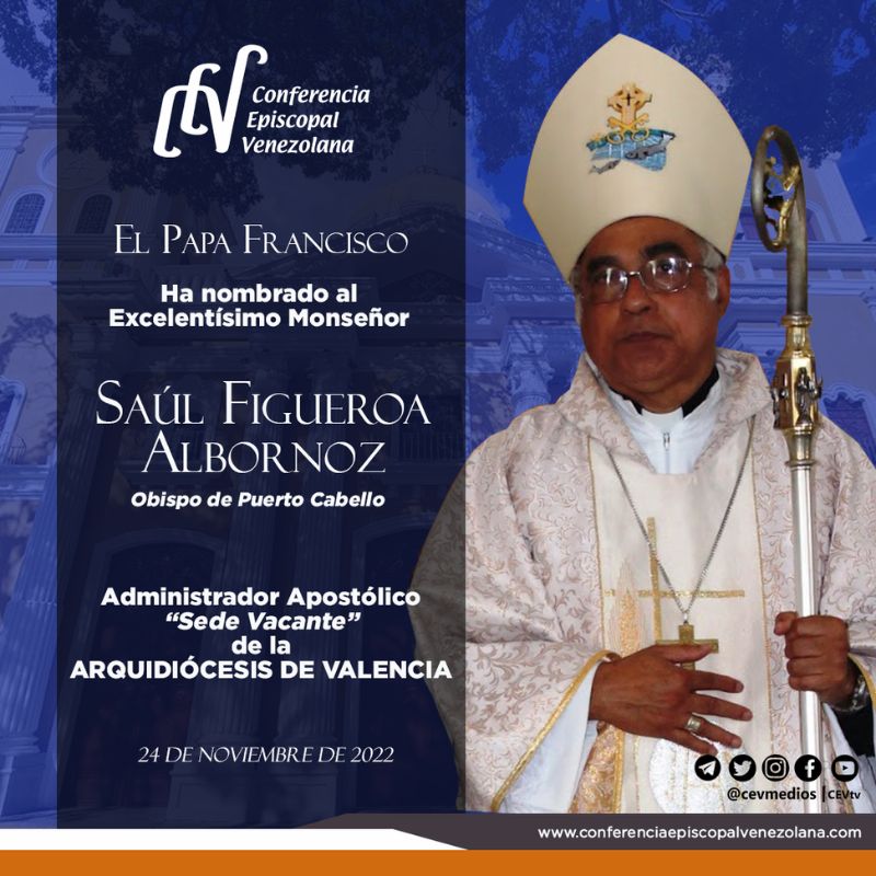 Papa Francisco nombra a Mons. Saúl Figueroa Albornoz  Administrador Apostólico “sede vacante” de la Arquidiócesis de Valencia