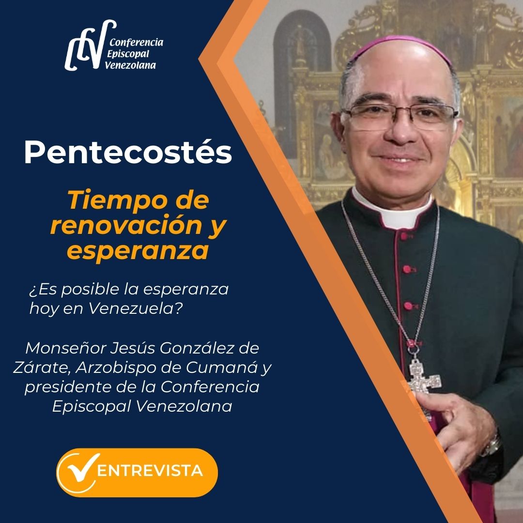 Pentecostés, tiempo de renovación y esperanza, Entrevista a Monseñor González de Zárate